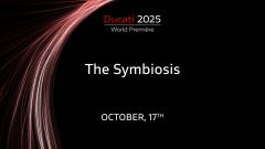 Ducati World Première 2025, episodio 17 ottobre: la nuova moto 