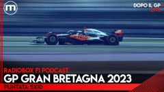 F1 commento GP Gran Bretagna 2023: RadioBox podcast puntata 5x10