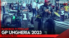 F1 commento GP Ungheria 2023: RadioBox podcast puntata 5x11
